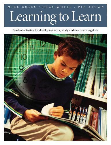 Learning To Learn: Student Activities for Developing Work, Study, and Exam-Writing Skills