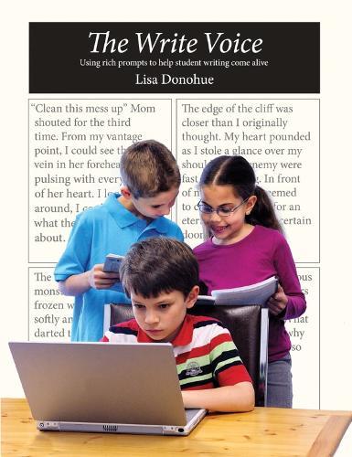 Write Voice: Using Rich Prompts to Help Student Writing Come Alive