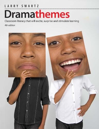Dramathemes: Classroom Literacy That Will Excite, Surprise and Stimulate Learning