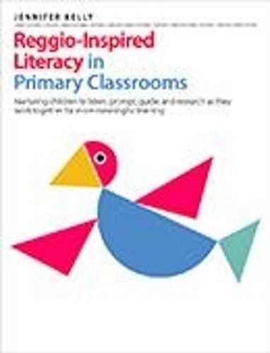 Reggio-Inspired Literacy in Primary Classrooms: Nurturing children to listen, prompt, guide, and research as they work together for more meaningful learning