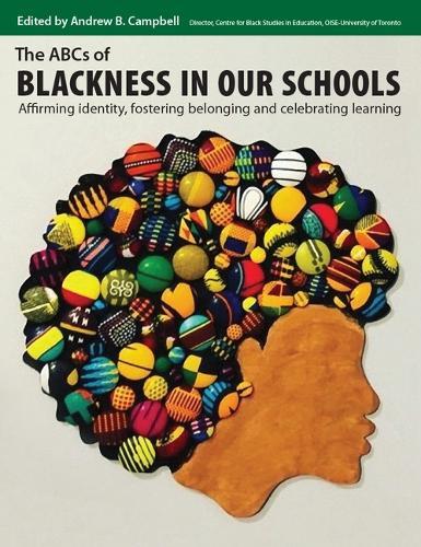 The ABCs of Blackness in Our Schools: Affirming Identity, Fostering Belonging, and Celebrating Learning