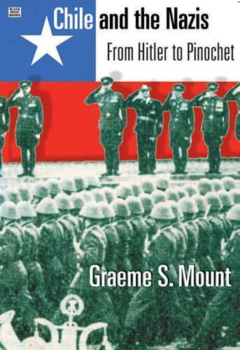 Chile And The Nazis – From Hitler to Pinochet