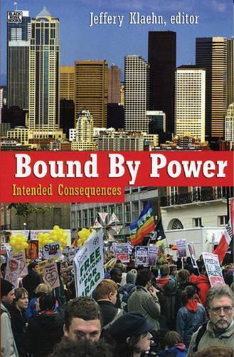 Bound by Power: Intended Consequences