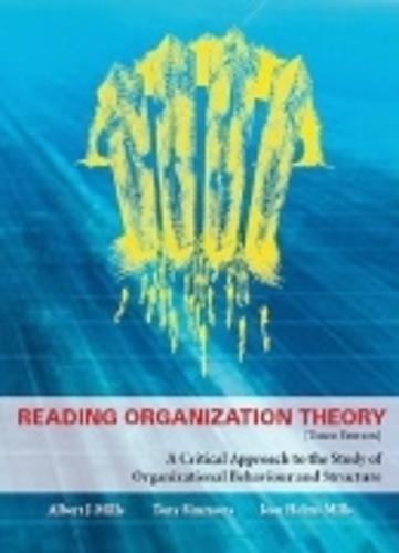 Reading Organization Theory: A Critical Approach to the Study of Organizational Behaviour and Structure, Third Edition
