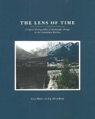 The Lens of Time: A Repeat Photography of Landscape Change in the Canadian Rockies