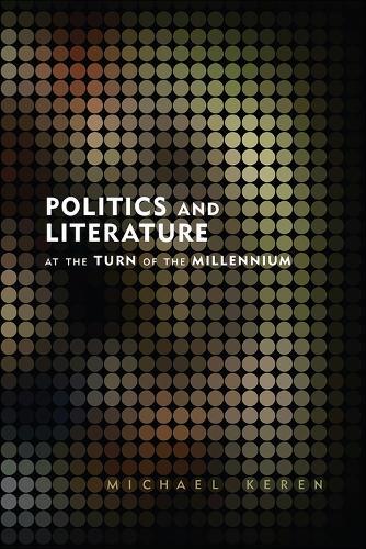 Politics and Literature at the Turn of the Millennium