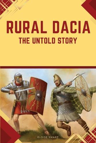 Rural Dacia: The Untold Story