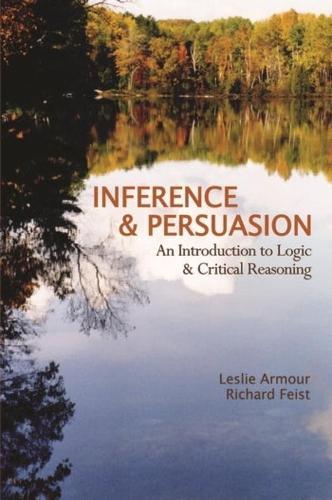 Inference & Persuasion: An Introduction to Logic & Critical Reasoning