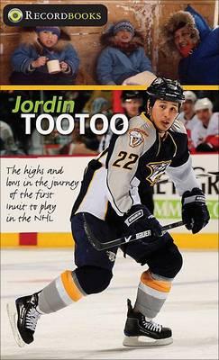 Jordin Tootoo: The Highs and Lows in the Journey of the First Inuk to Play in the NHL