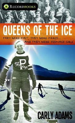 Queens of the Ice: They Were Fast, They Were Fierce, They Were Teenage Girls