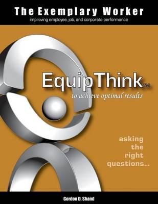 The Exemplary Worker: EquipThink