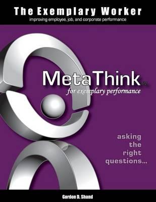 The Exemplary Worker: MetaThink