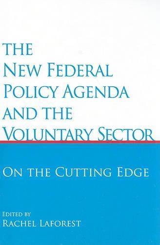 The New Federal Policy Agenda and the Voluntary Sector: On the Cutting Edge