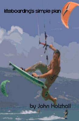 Kiteboarding's Simple Plan