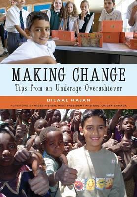 Making Change: Tips from an Underage Overachiever