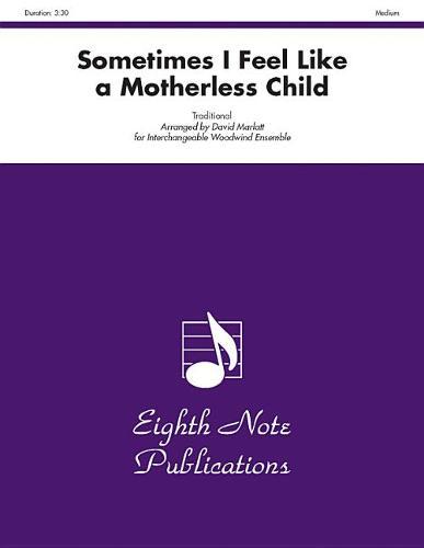Sometimes I Feel Like a Motherless Child: Score & Parts
