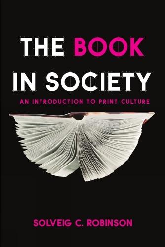 The Book in Society: An Introduction to Print Culture