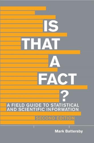 Is That a Fact? - Second Edition: A Field Guide to Statistical and Scientific Information
