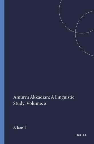 Amurru Akkadian: A Linguistic Study. Volume: 2
