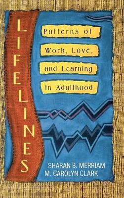 Lifelines: Patterns of Work, Love, and Learning in Adulthood
