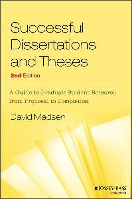 Successful Dissertations and Theses: A Guide to Graduate Student Research from Proposal to Completion