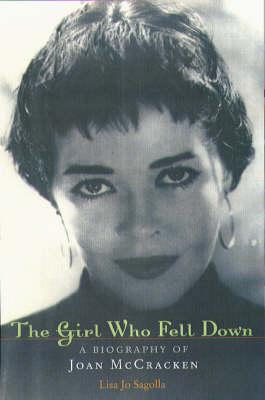 The Girl Who Fell down: A Biography of Joan Mccracken