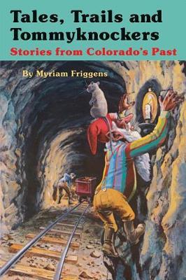 Tales, Trails and Tommyknockers