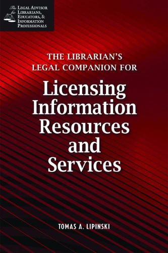 The Librarian's Legal Companion for Buying and Licensing Information Resources