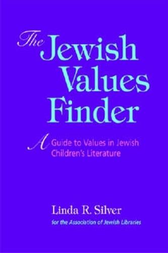 The Jewish Values Finder: A Guide to Values in Jewish Children's Literature