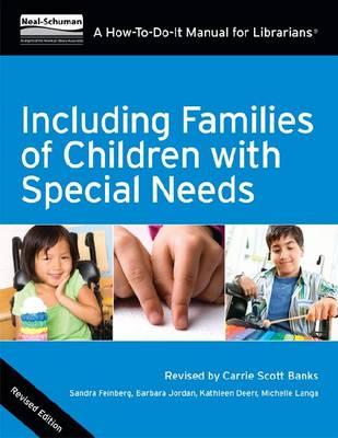 Including Families of Children with Special Needs: A How-To-Do-It Manual for Librarians