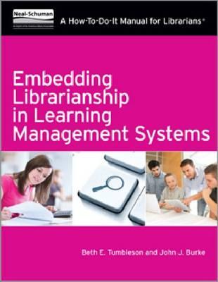 Embedding Librarianship in Learning Management Systems: A How-To-Do-It Manual for Librarians
