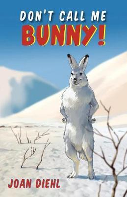 Don't Call Me Bunny!