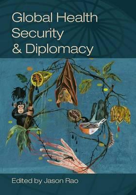 Global Health Security and Diplomacy