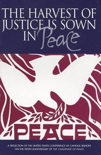 The Harvest of Justice Is Sown in Peace