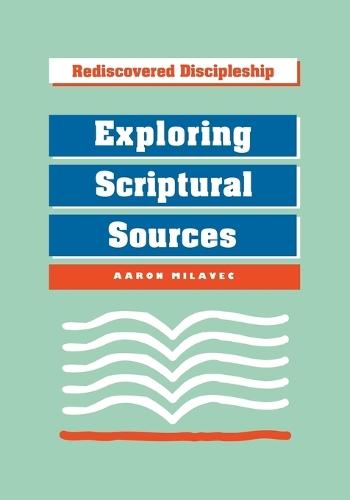 Exploring Scriptural Sources: Exploring Scriptural Sources