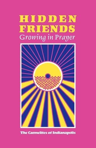 Hidden Friends: Growing in Prayer