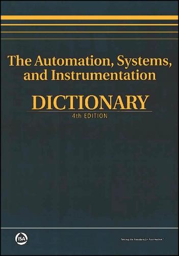 The Automation, Systems, and Instrumentation Dictionary