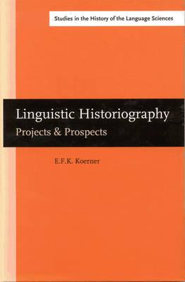 Linguistic Historiography: Projects & prospects