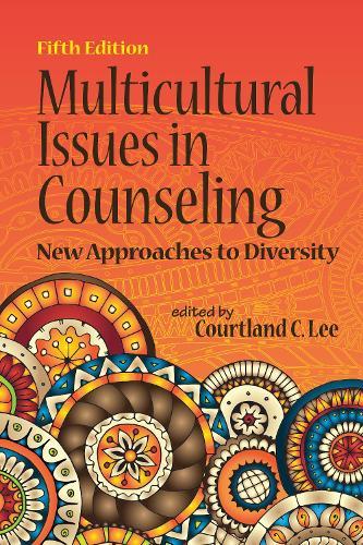 Multicultural Issues in Counseling: New Approaches to Diversity