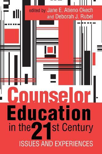 Counselor Education in the 21st Century: Issues and Experiences