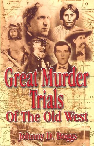 Great Murder Trials of the Old West