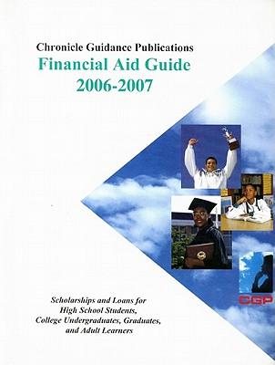 Chronicle Financial Aid Guide: Scholarships and Loans for High School Students, College Undergraduates, Graduates, and Adult Learners