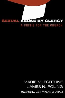 Sexual Abuse by Clergy: A Crisis for the Church