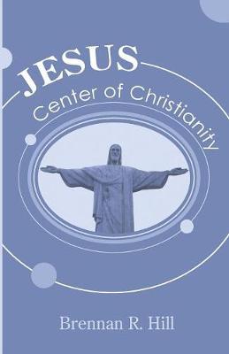 Jesus: Center of Christianity