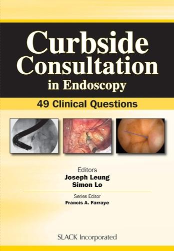 Curbside Consultation in Endoscopy: 49 Clinical Questions