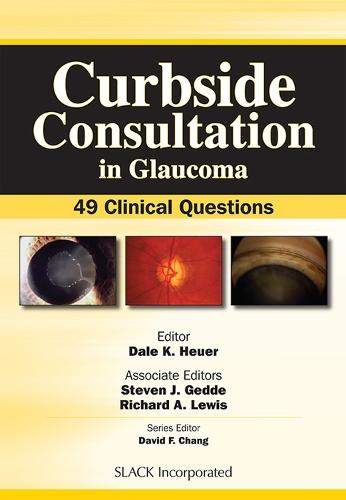 Curbside Consultation in Glaucoma: 49 Clinical Questions