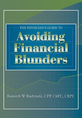 The Physician's Guide to Avoiding Financial Blunders