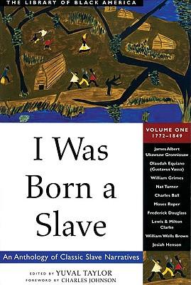 I Was Born a Slave: 1772-1849