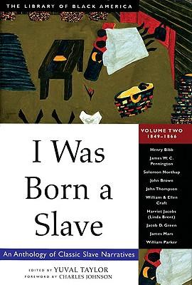 I Was Born a Slave: 1849-1866