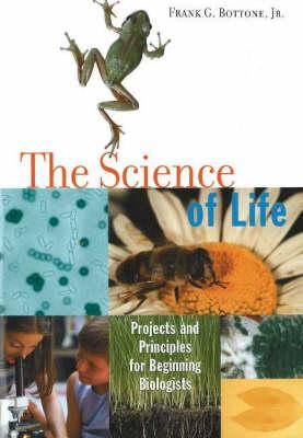 The Science of Life: Projects and Principles for Beginning Biologists